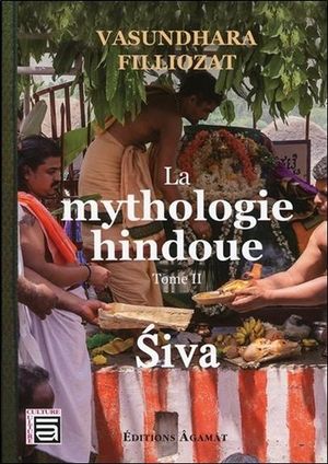 La Mythologie Hindoue Tome 2 ; Siva 