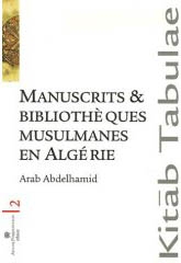 Manuscrits Et Bibliotheques Musulmanes En Algerie 