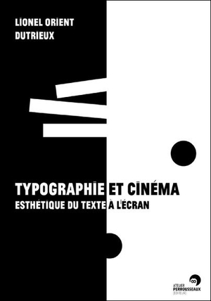 Typographie Et Cinema ; Esthetique Du Texte A L'ecran 
