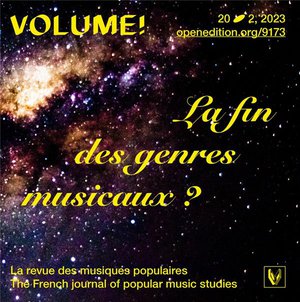 Volume ! N.20/2 : La Fin Des Genres Musicaux ? Categoriser Les Musiques Populaires 