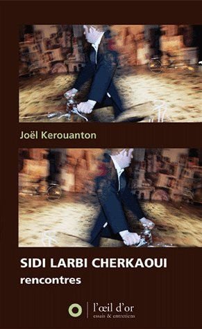 Sidi Larbi Cherkaoui, Rencontres 