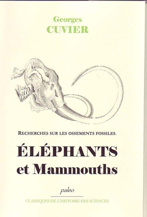 Recherches Sur Les Ossements Fossiles T.2 ; Elephants Et Mammouths 