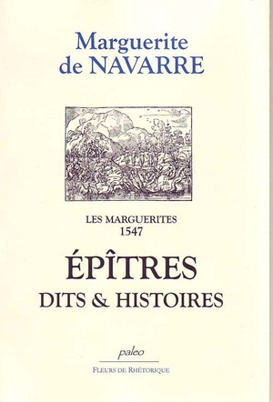 Les Marguerites 1547 ; Epitres, Dits Et Histoires 