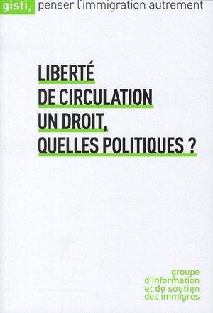 Liberte De Circulation ; Un Droit, Quelles Politiques ? 