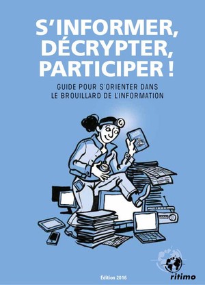 S'informer, Decrypter, Participer ! Guide Pour S'orienter (edition 2016) 