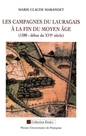 Campagnes Du Lauragais A La Fin Du Moyen Age (1380-debut Du Xvi Siecle). 