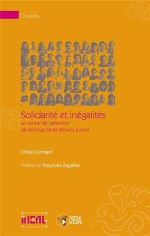 Solidarite Et Inegalites ; Le Centre De Detention De Femmes Santa Monica A Lima 