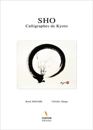 Sho ; Calligraphes De Kyoto 