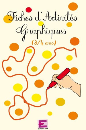 Fiches D'activites Graphiques 3/4 Ans 