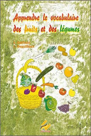 Apprendre Le Vocabulaire Des Fruits Et Legumes 