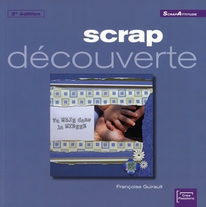 Scrap Decouverte (2e Edition) 