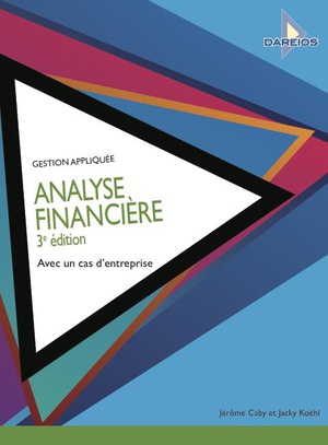 Analyse Financiere ; Avec Un Cas D'entreprise (3e Edition) 