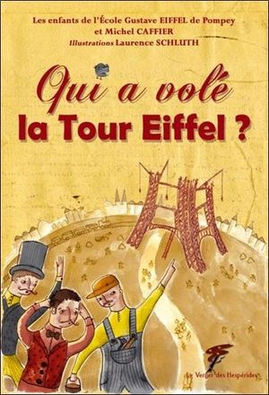 Qui A Vole La Tour Eiffel ? 