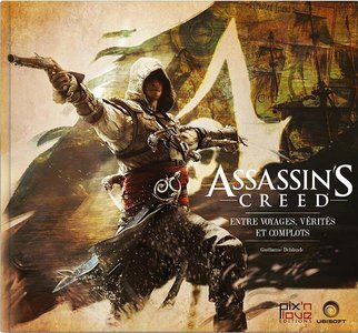 Assassin's Creed : Entre Voyages, Verites Et Complots (2e Edition) 