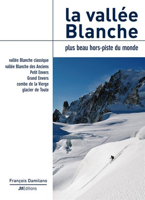 La Vallee Blanche, Plus Beau Hors-piste Du Monde 