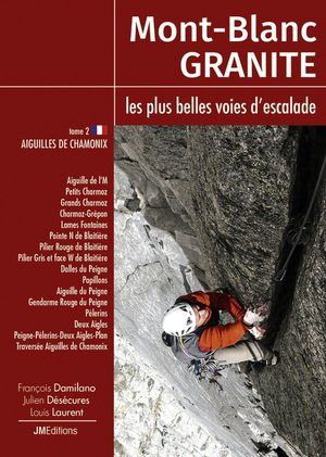 Mont-blanc Granite, Les Plus Belles Voies D'escalade - T2 Aiguilles De Chamonix 