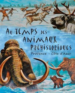 Au Temps Des Animaux Prehistoriques ; Provence-cote D'azur 