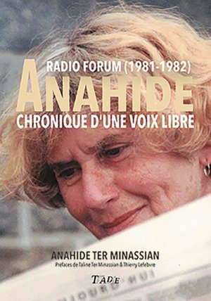 Anahide Chronique D'une Voix Libre : Radio Forum (1981-1982) 