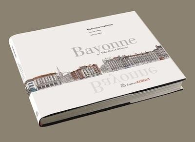 Bayonne Ville D'art Et D'histoire 