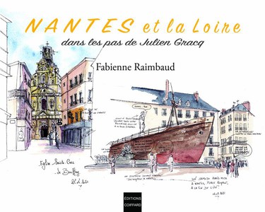 Nantes Et La Loire Dans Les Pas De Julien Gracq 