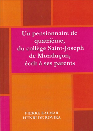 Un Pensionnaire De Quatrieme, Du College Saint-joseph De Montlucon, Ecrit A Ses Parents 