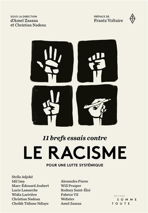 11 Brefs Essais Contre Le Racisme ; Pour Une Lutte Systemique 