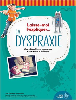 Laisse Moi T'expliquer... : La Dyspraxie 