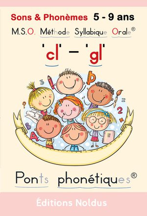 Sons Et Phonemes "cl" "gl" M.s.o. : Methode Syllabique Orale Avec Ponts Phonetiques ; Adapte Dys 