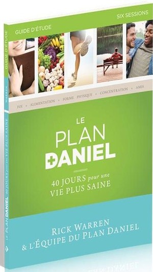 Le plan Daniel - Journal: 40 jours pour une vie plus saine