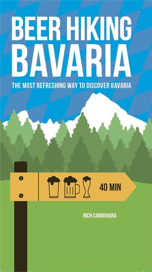 Beer Hiking Bavaria : The Most Refreshing Way To Discover Bavaria 