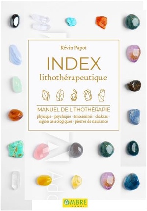 Index Lithotherapeutique ; Manuel De Lithotherapie 
