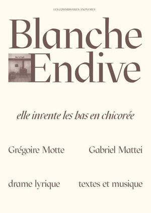 Blanche Endive - Elle Invente Les Bas De Chicoree 