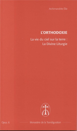 La Vie Du Ciel Sur La Terre : La Divine Liturgie - Opus. 6 