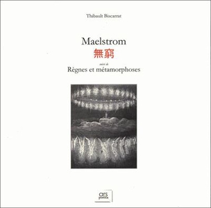 Maelstrom ; Regnes Et Metamorphoses 