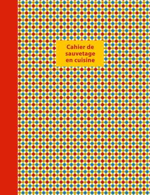 Cahier De Sauvetage En Cuisine 