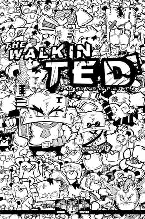 The Walkin Ted Tome 2 : Le Fil Par La P.a.t.t.e 