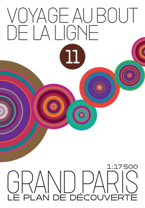 Voyage Au Bout De La Ligne 11 : Grand Paris, Le Plan Decouverte 