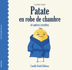 Patate En Robe De Chambre Et Autres Recettes 