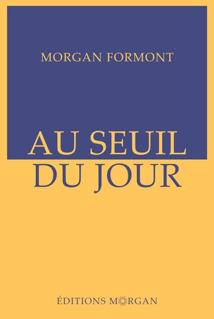 Au Seuil Du Jour Tome 1 : Le Reveil Du Monde 