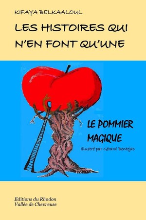 Le Pommier Magique : Les Histoires Qui N'en Font Qu'une 