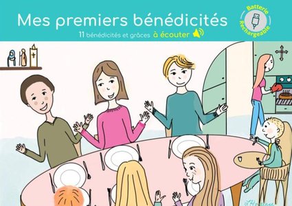 Mes Premiers Benedicites : 11 Benedicites Et Graces A Ecouter 