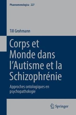 Corps et Monde dans l’Autisme et la Schizophrénie