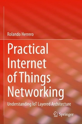 Practical Internet of Things Networking
