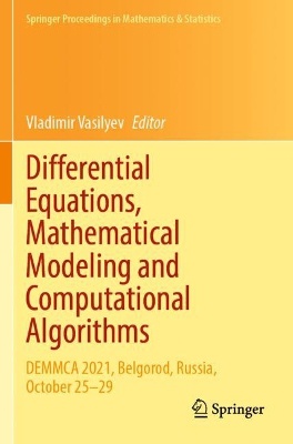 Differential Equations, Mathematical Modeling and Computational Algorithms