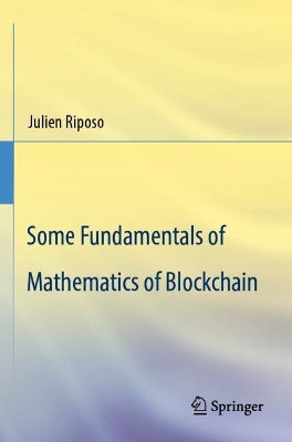Some Fundamentals of Mathematics of Blockchain