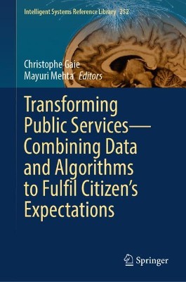 Transforming Public Services—Combining Data and Algorithms to Fulfil Citizen’s Expectations
