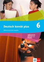 Deutsch kombi plus 6. Arbeitsheft mit Medien und eTraining Klasse 6. Differenzierende Ausgabe