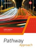 Pathway Approach. Schulbuch. Einführungsphase Sekundarstufe II  - Ausgabe Nordrhein-Westfalen / Nord 2024
