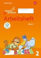 Denken und Rechnen 2. Arbeitsheft mit interaktiven Übungen. Für Grundschulen in Bayern