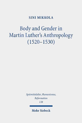 Mikkola, S: Body and Gender in Martin Luther's Anthropology